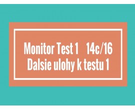 Monitor - Test 1- Ďalšie úlohy k Testu 1