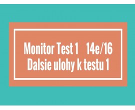 Monitor - Test 1- Ďalšie úlohy k Testu 1