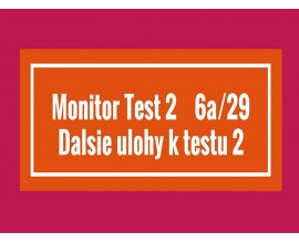 Monitor - Test 1- Ďalšie úlohy k Testu 2