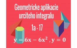 Geometrické aplikácie Určitého integrálu