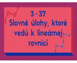 Slovné úlohy, ktoré vedú k lineárrnej rovnici