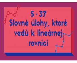 Slovné úlohy, ktoré vedú k lineárrnej rovnici