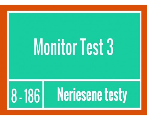 Monitor -Test 3 Neriešené testy