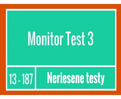 Monitor -Test 3 Neriešené testy