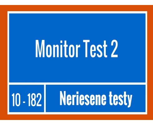 Monitor - Test 2 Neriešené testy