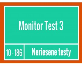 Monitor -Test 3 Neriešené testy