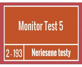 Monitor - Test 5 Neriešené testy