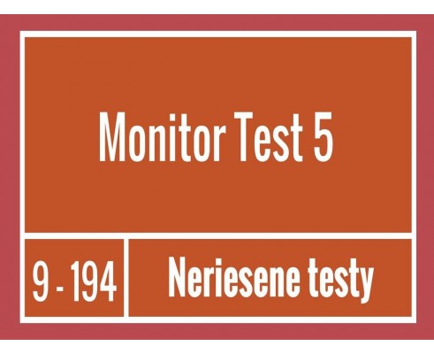 Monitor - Test 5 Neriešené testy
