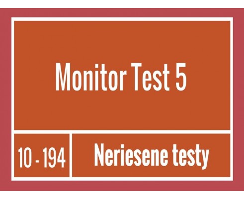Monitor - Test 5 Neriešené testy