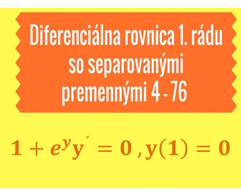 Diferenciálne rovnice 1.rádu so separovanými a separovateľnými premennými