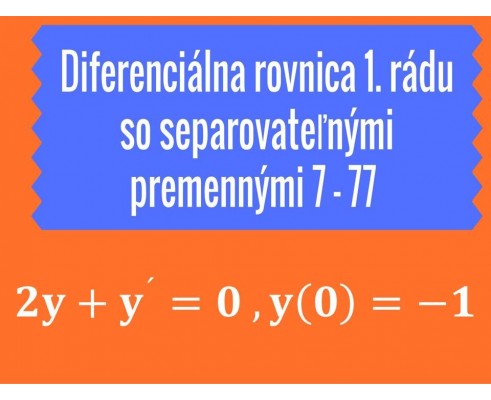 Diferenciálne rovnice 1.rádu so separovateľnými premennými