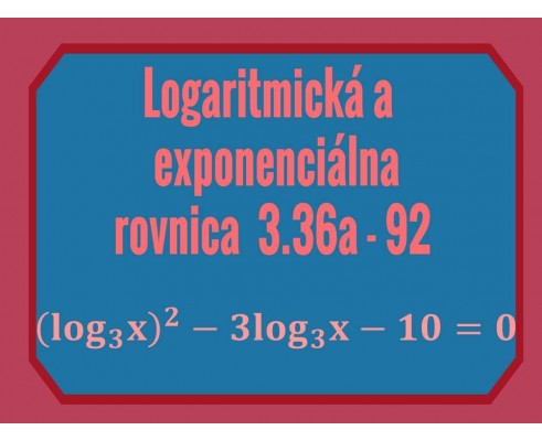 Logaritmické a exponenciálne rovnice