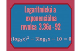 Logaritmické a exponenciálne rovnice