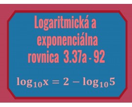 Logaritmické a exponenciálne rovnice