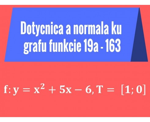 Dotyčnica a normála ku grafu funkcie